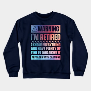 Retirement Design For Men Women Retiree Retired Retirement Crewneck Sweatshirt